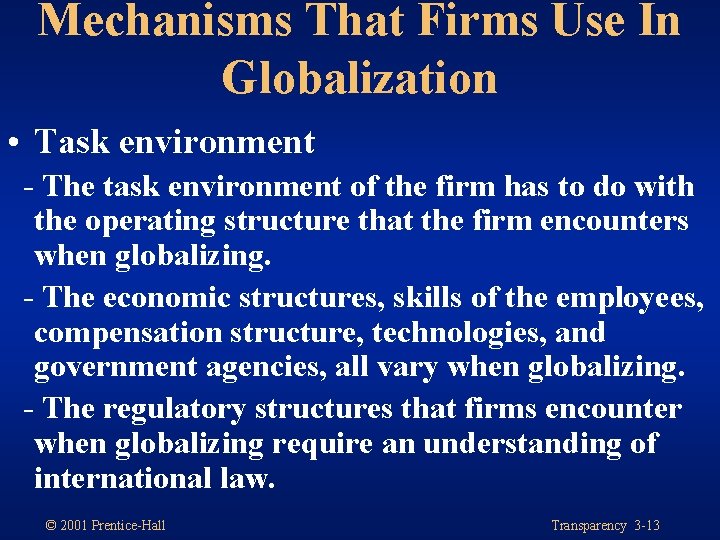 Mechanisms That Firms Use In Globalization • Task environment - The task environment of