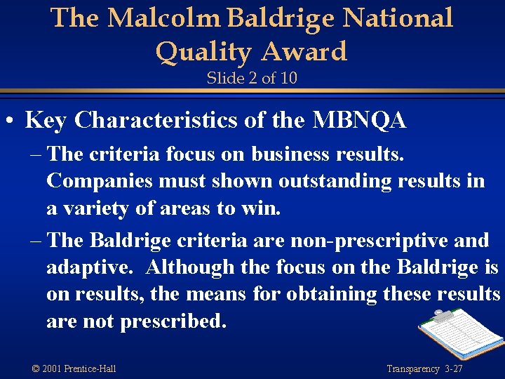 The Malcolm Baldrige National Quality Award Slide 2 of 10 • Key Characteristics of