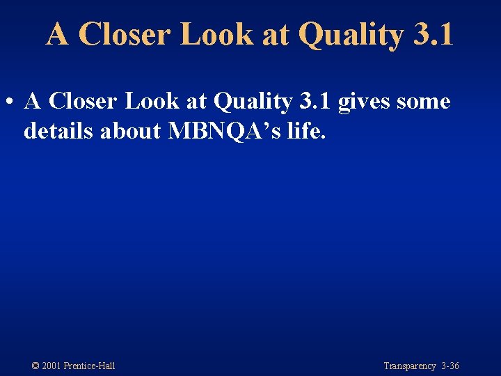 A Closer Look at Quality 3. 1 • A Closer Look at Quality 3.