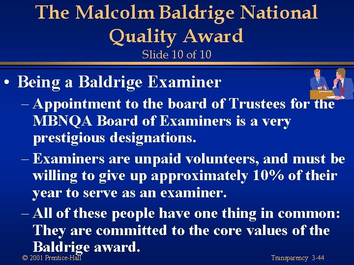 The Malcolm Baldrige National Quality Award Slide 10 of 10 • Being a Baldrige