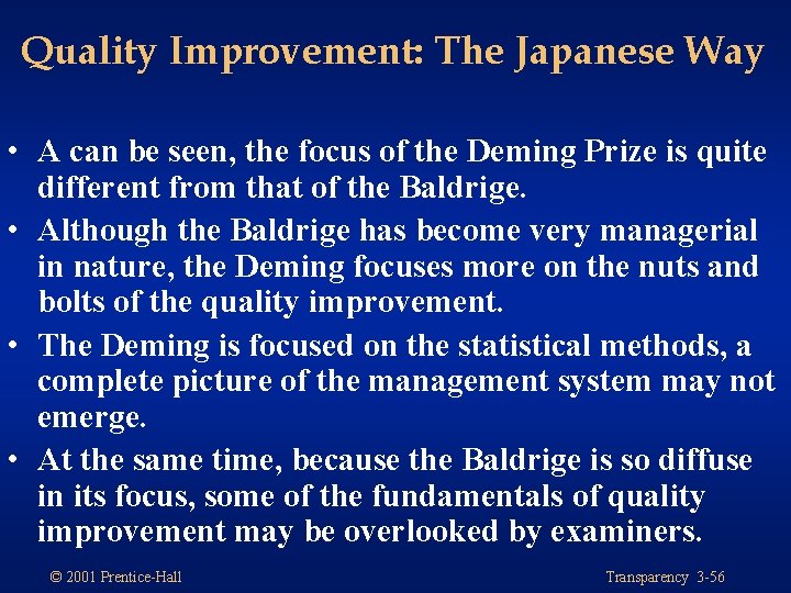 Quality Improvement: The Japanese Way • A can be seen, the focus of the