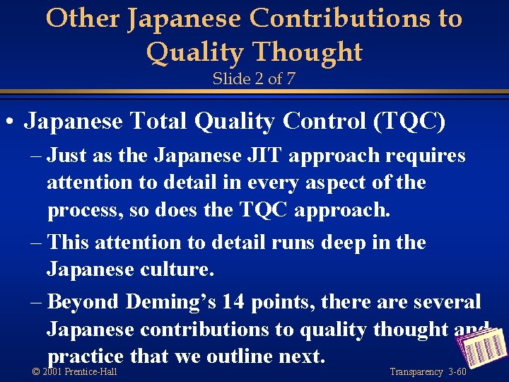 Other Japanese Contributions to Quality Thought Slide 2 of 7 • Japanese Total Quality