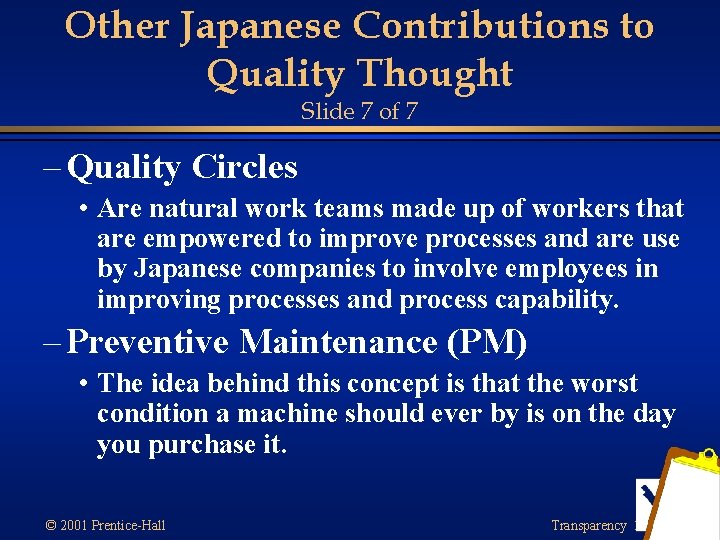 Other Japanese Contributions to Quality Thought Slide 7 of 7 – Quality Circles •
