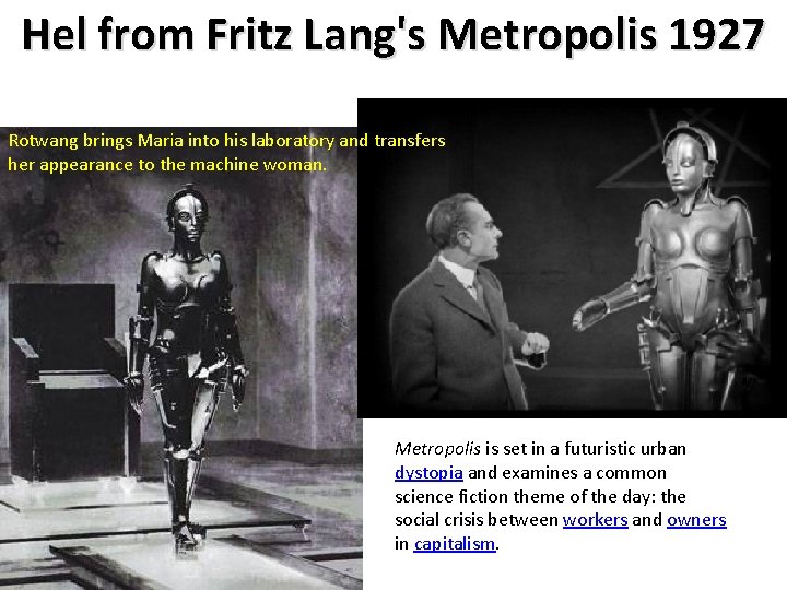 Hel from Fritz Lang's Metropolis 1927 Rotwang brings Maria into his laboratory and transfers