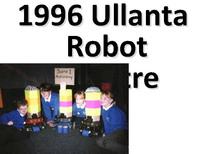1996 Ullanta Robot Theatre 