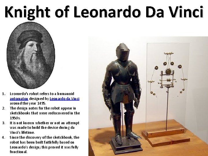 Knight of Leonardo Da Vinci 1. 2. 3. 4. Leonardo's robot refers to a