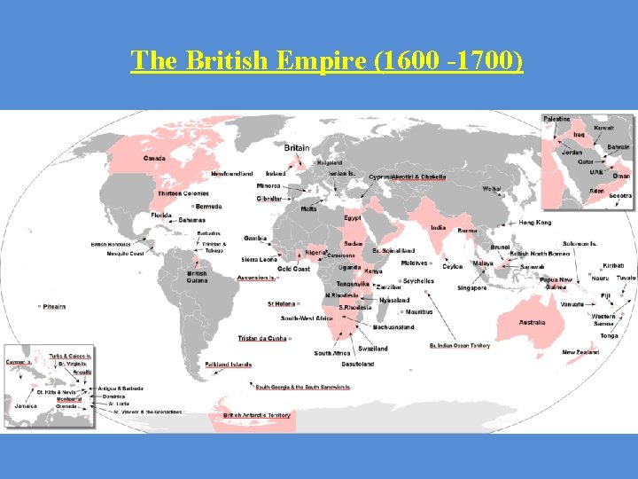 The British Empire (1600 -1700) 