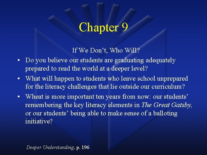 Chapter 9 If We Don’t, Who Will? • Do you believe our students are