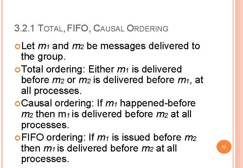 3. 2. 1 TOTAL, FIFO, CAUSAL ORDERING Let m 1 and m 2 be