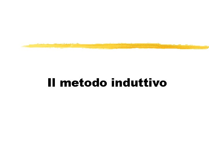 Il metodo induttivo 