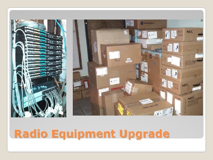 Radio Equipment Upgrade 