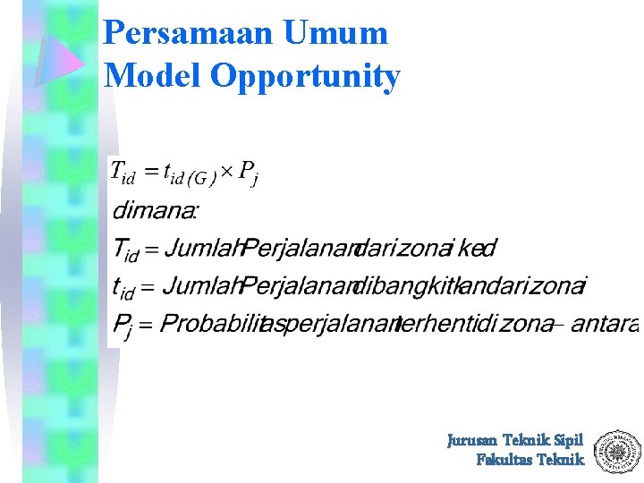 Persamaan Umum Model Opportunity Jurusan Teknik Sipil Fakultas Teknik 