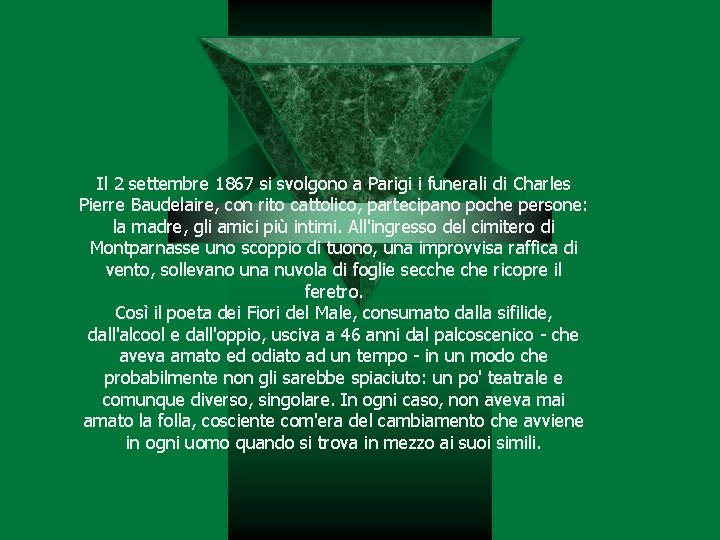 Il 2 settembre 1867 si svolgono a Parigi i funerali di Charles Pierre Baudelaire,