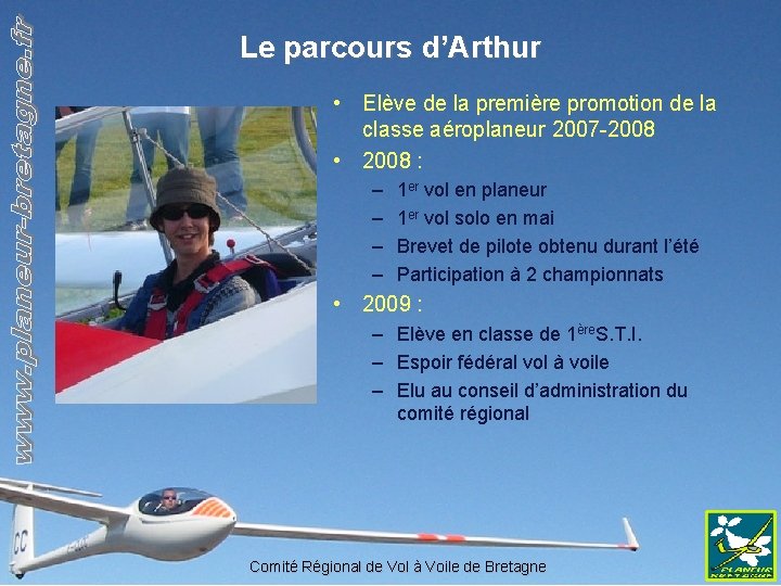 Le parcours d’Arthur • Elève de la première promotion de la classe aéroplaneur 2007