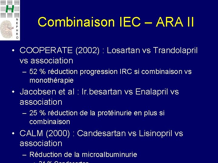 N E P H R O Combinaison IEC – ARA II • COOPERATE (2002)