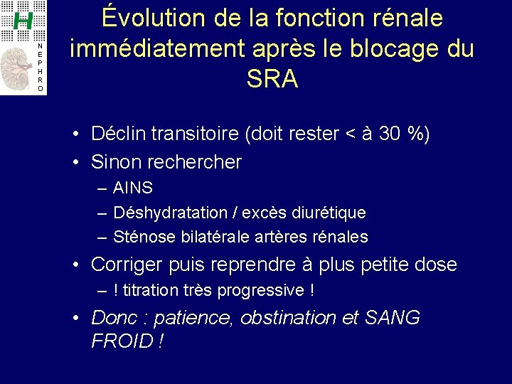 N E P H R O Évolution de la fonction rénale immédiatement après le