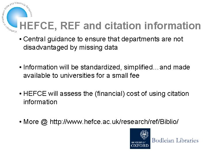 HEFCE, REF and citation information • Central guidance to ensure that departments are not