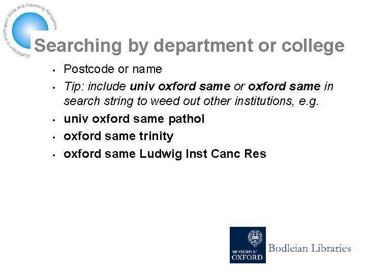 Searching by department or college • • • Postcode or name Tip: include univ