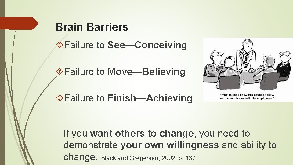Brain Barriers Failure to See—Conceiving Failure to Move—Believing Failure to Finish—Achieving If you want