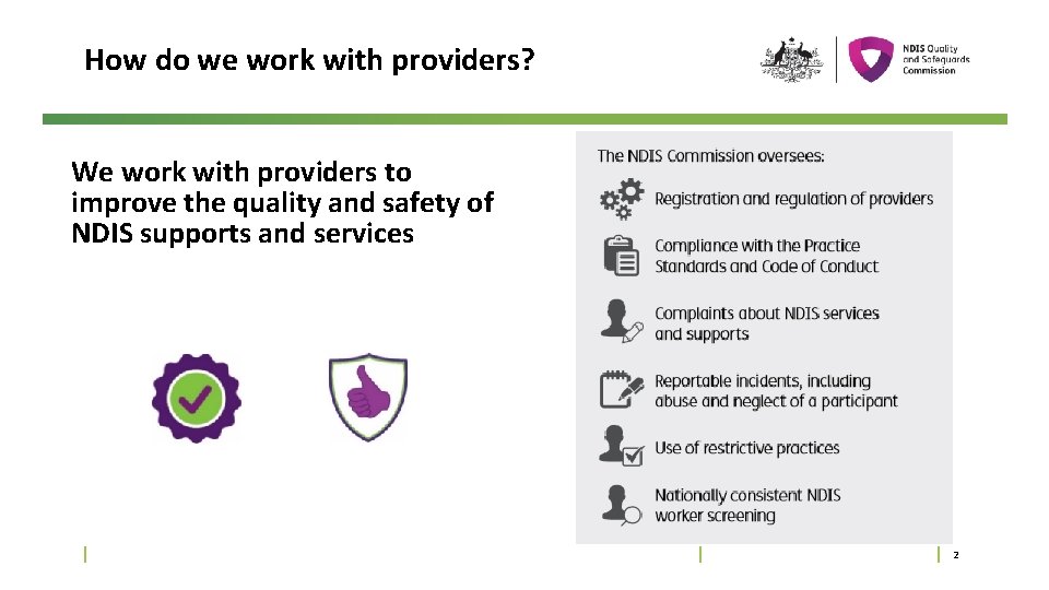How do we work with providers? We work with providers to improve the quality