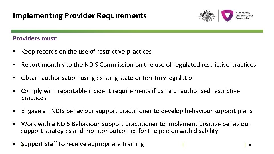 Implementing Provider Requirements Providers must: • Keep records on the use of restrictive practices