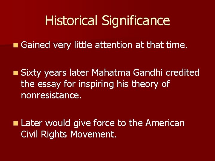 Historical Significance n Gained very little attention at that time. n Sixty years later