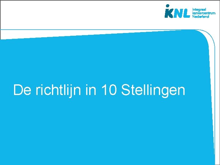 De richtlijn in 10 Stellingen 