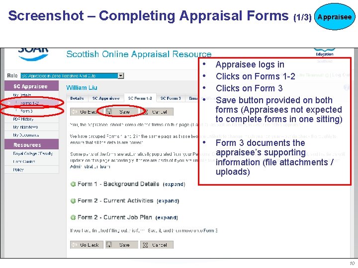 Screenshot – Completing Appraisal Forms (1/3) • • Appraisee logs in Clicks on Forms