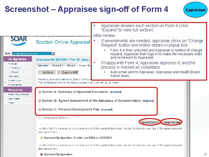 Screenshot – Appraisee sign-off of Form 4 Appraisee • Appraisee reviews each section on