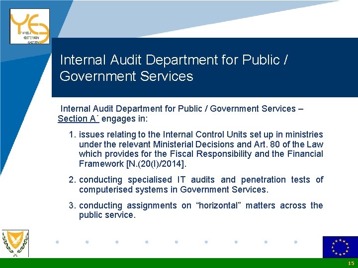 Company LOGO Internal Audit Department for Public / Government Services – Section Α΄ engages