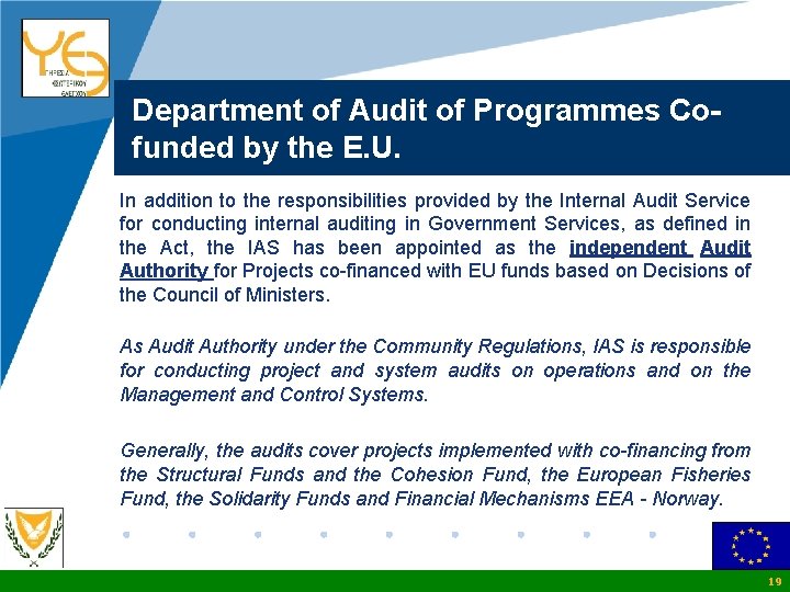 Company LOGO Department of Audit of Programmes Cofunded by the E. U. In addition