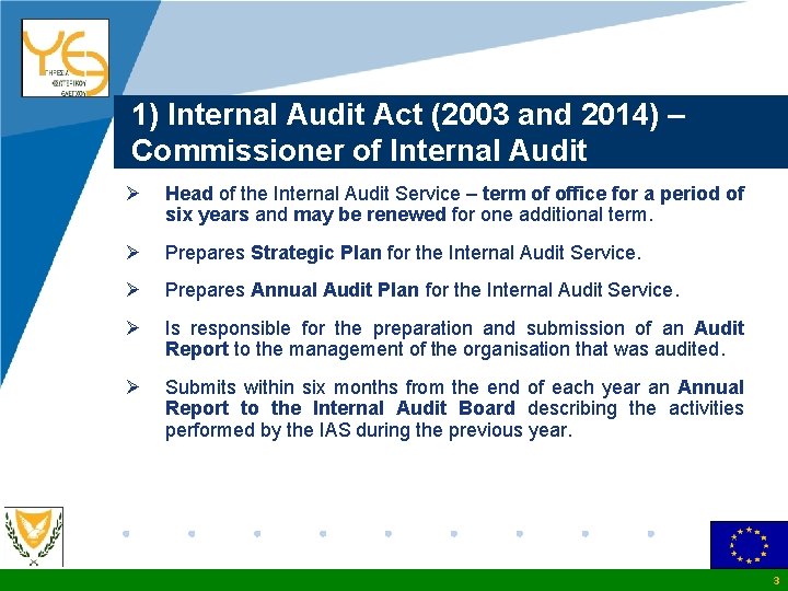 Company LOGO 1) Internal Audit Act (2003 and 2014) – Commissioner of Internal Audit