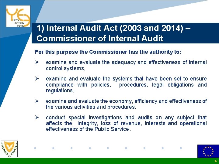 Company LOGO 1) Internal Audit Act (2003 and 2014) – Commissioner of Internal Audit