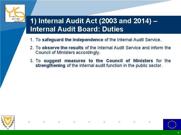 Company LOGO 1) Internal Audit Act (2003 and 2014) – Internal Audit Board: Duties