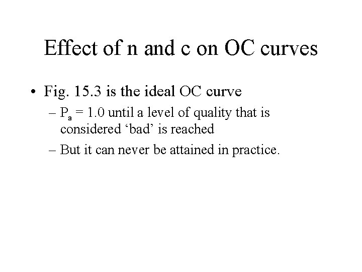 Effect of n and c on OC curves • Fig. 15. 3 is the