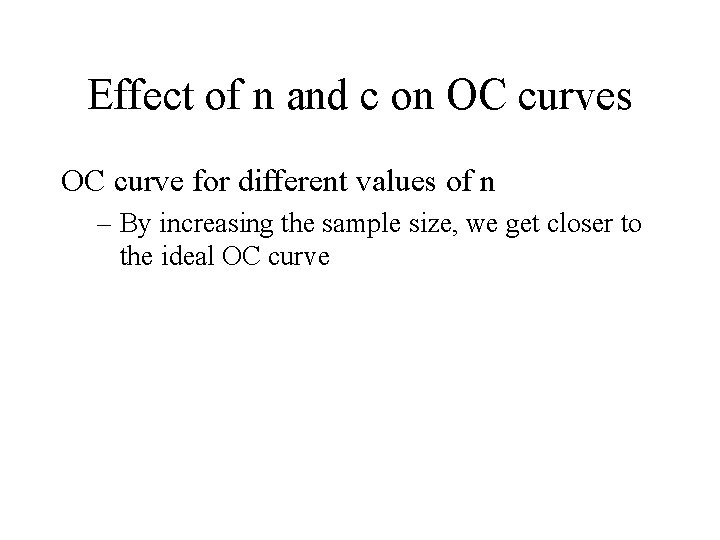 Effect of n and c on OC curves OC curve for different values of