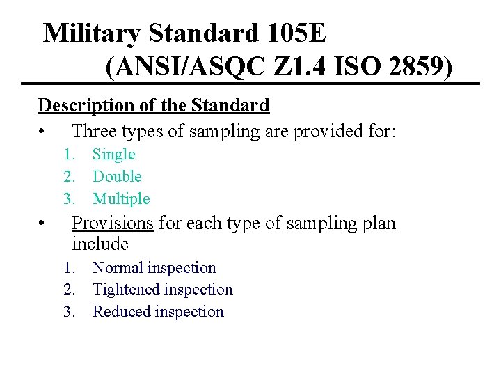 Military Standard 105 E (ANSI/ASQC Z 1. 4 ISO 2859) Description of the Standard