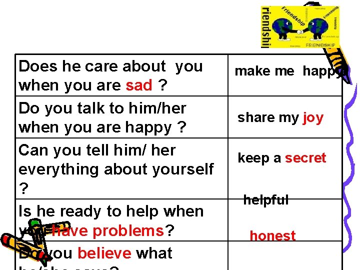 Questionnaire : Does he care about you when you are sad ? Do you