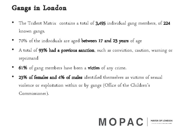 Gangs in London • The Trident Matrix contains a total of 3, 495 individual