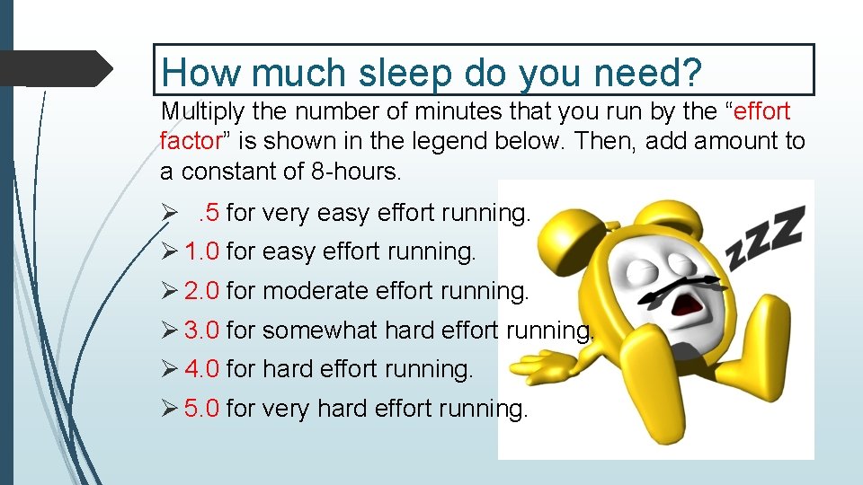 How much sleep do you need? Multiply the number of minutes that you run