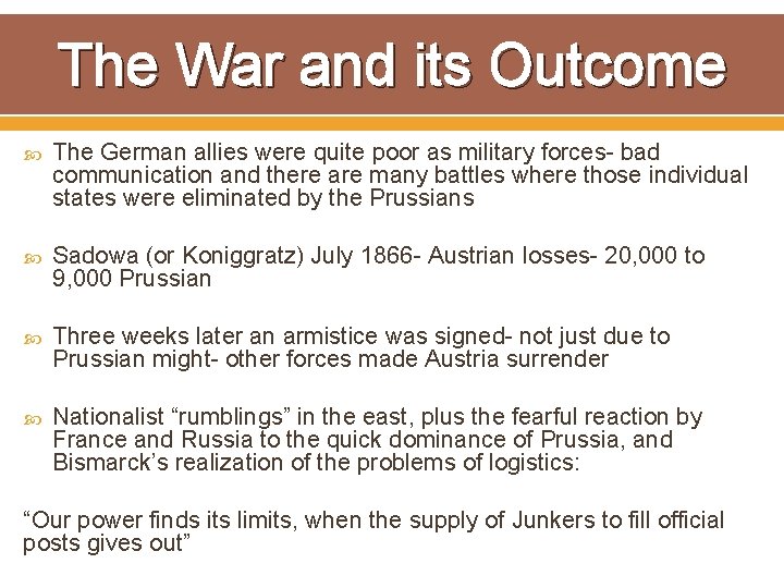 The War and its Outcome The German allies were quite poor as military forces-