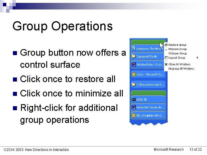 Group Operations n Group button now offers a control surface n Click once to