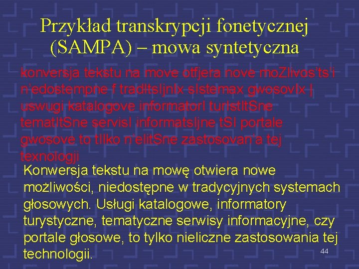 Przykład transkrypcji fonetycznej (SAMPA) – mowa syntetyczna konversja tekstu na move otfjera nove mo.