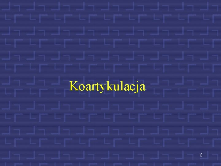 Koartykulacja 6 