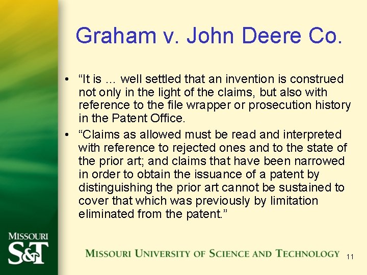 Graham v. John Deere Co. • “It is … well settled that an invention