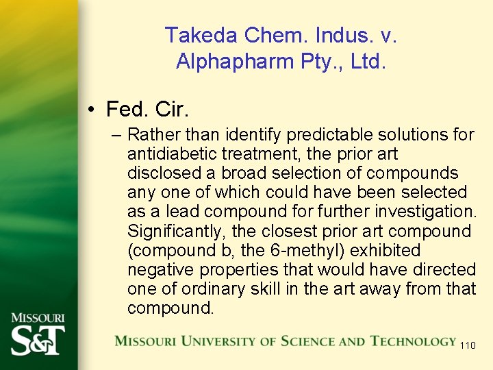 Takeda Chem. Indus. v. Alphapharm Pty. , Ltd. • Fed. Cir. – Rather than