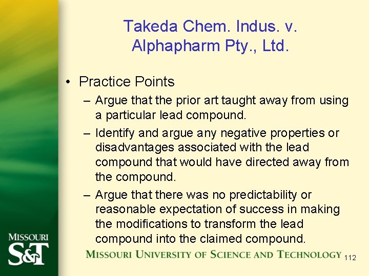 Takeda Chem. Indus. v. Alphapharm Pty. , Ltd. • Practice Points – Argue that