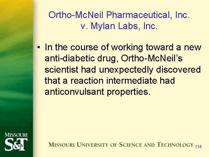 Ortho-Mc. Neil Pharmaceutical, Inc. v. Mylan Labs, Inc. • In the course of working