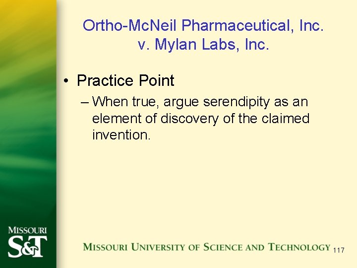 Ortho-Mc. Neil Pharmaceutical, Inc. v. Mylan Labs, Inc. • Practice Point – When true,
