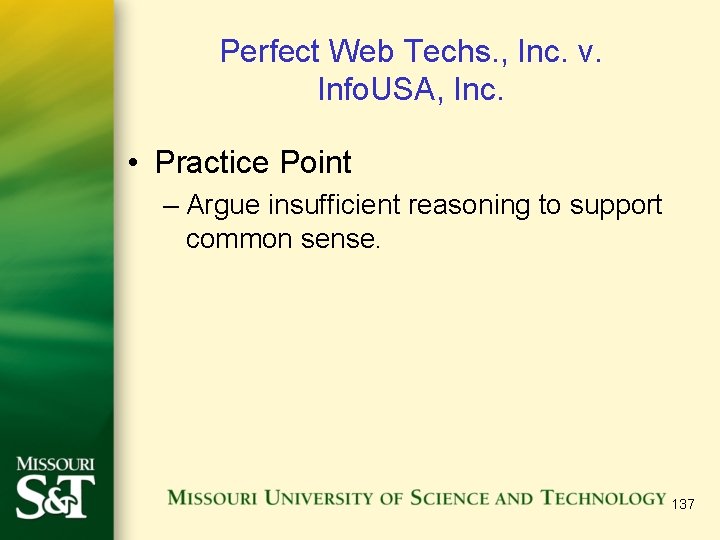 Perfect Web Techs. , Inc. v. Info. USA, Inc. • Practice Point – Argue